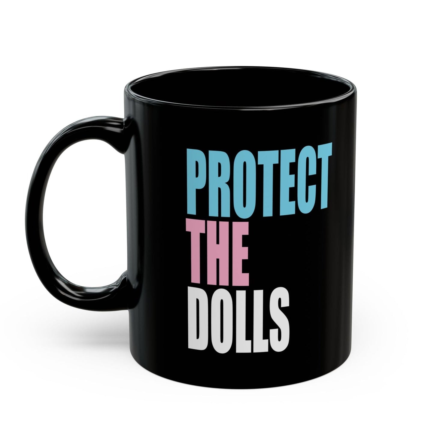 PROTECT THE DOLLS - trans rights black mug - Medium or Large