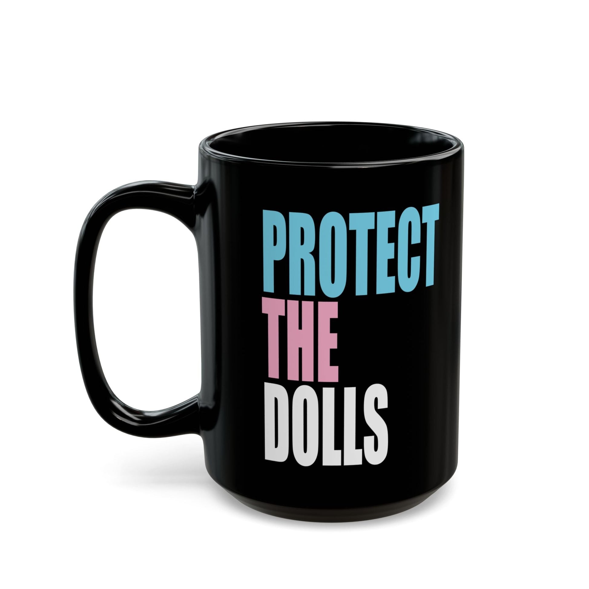 PROTECT THE DOLLS - trans rights black mug - Medium or Large