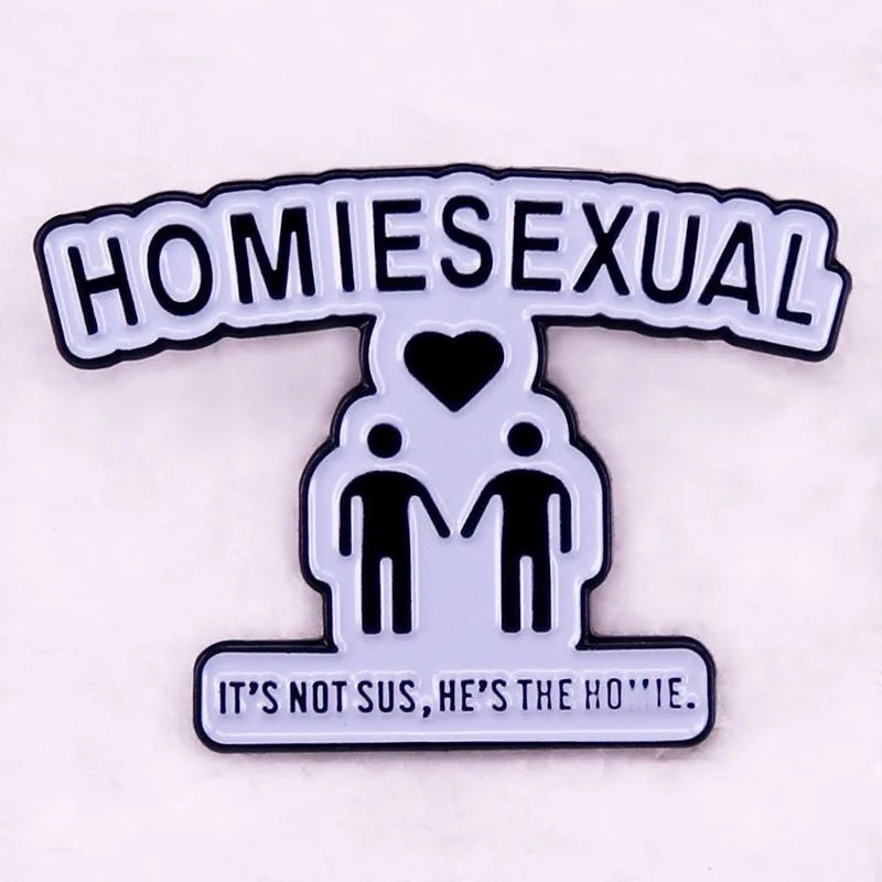 HOMIESEXUAL badge