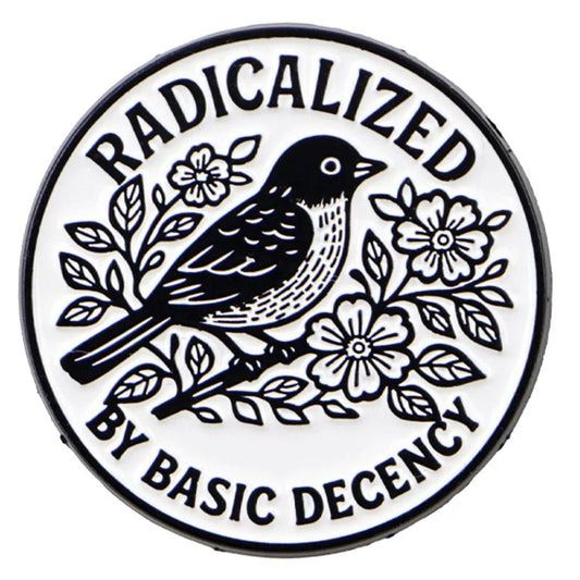 Circular badge with a bird design and text 'RADICALIZED BY BASIC DECENCY' on a white background