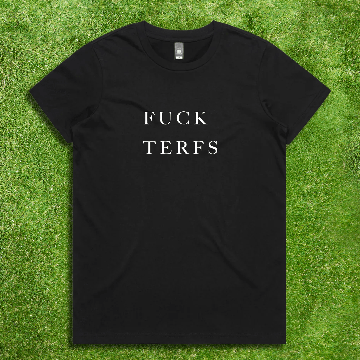 [REDACTED] TERFS - Local hand printed t-shirt