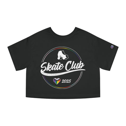Skate Club 2025 - rainbow pride gay skate club Champion Cropped Tee Black