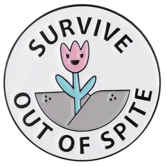 Trans Rights pin. Badge for trans ally. Trans pride brooch. Survive Out Of Spite round enamel pin. White with black lettering and and an angry pink and blue flower. Measures 3cm x 3cm