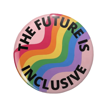 The Future Is Inclusive - pink & rainbow badge
