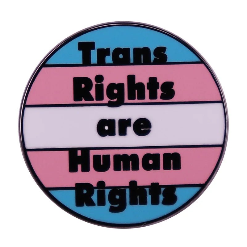 Trans Rights Circle Trans Rights Are Human Rights - Trans Pride Enamel Pin | Gay Skate