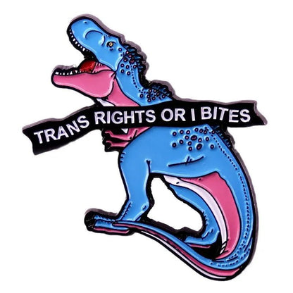 Trans Rights or I Bites enamel dinosaur pin