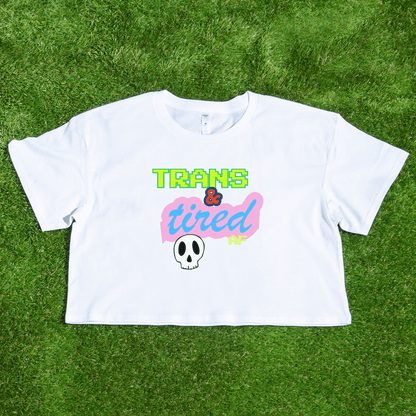 Trans & Tired - locally printed crop tee Trans & Tired AF cutesy White