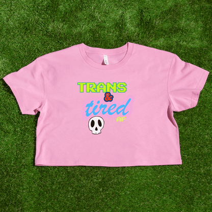 Trans & Tired - locally printed crop tee Trans & Tired AF cutesy Bubblegum Pink