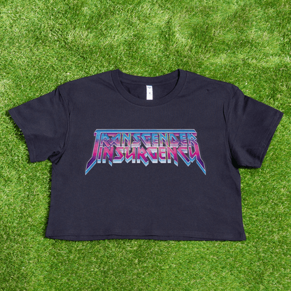 Transgender Insurgency or Transexual Insurgency - Fundraising - Locally printed crop tee