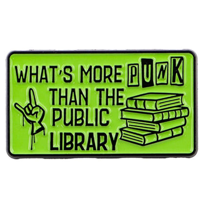 Lime Green badge with text 'What's more punk than the public library' and graphics of a hand and books