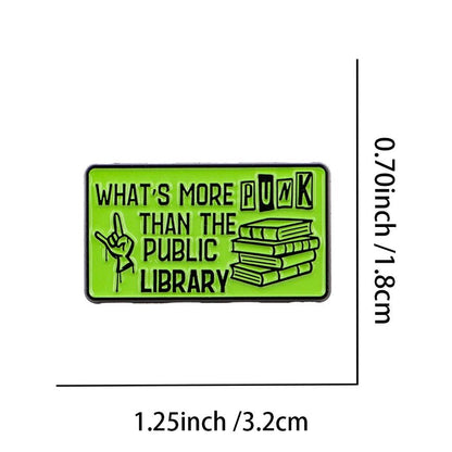 What's More Punk Than The Public Library lime green enamel pin